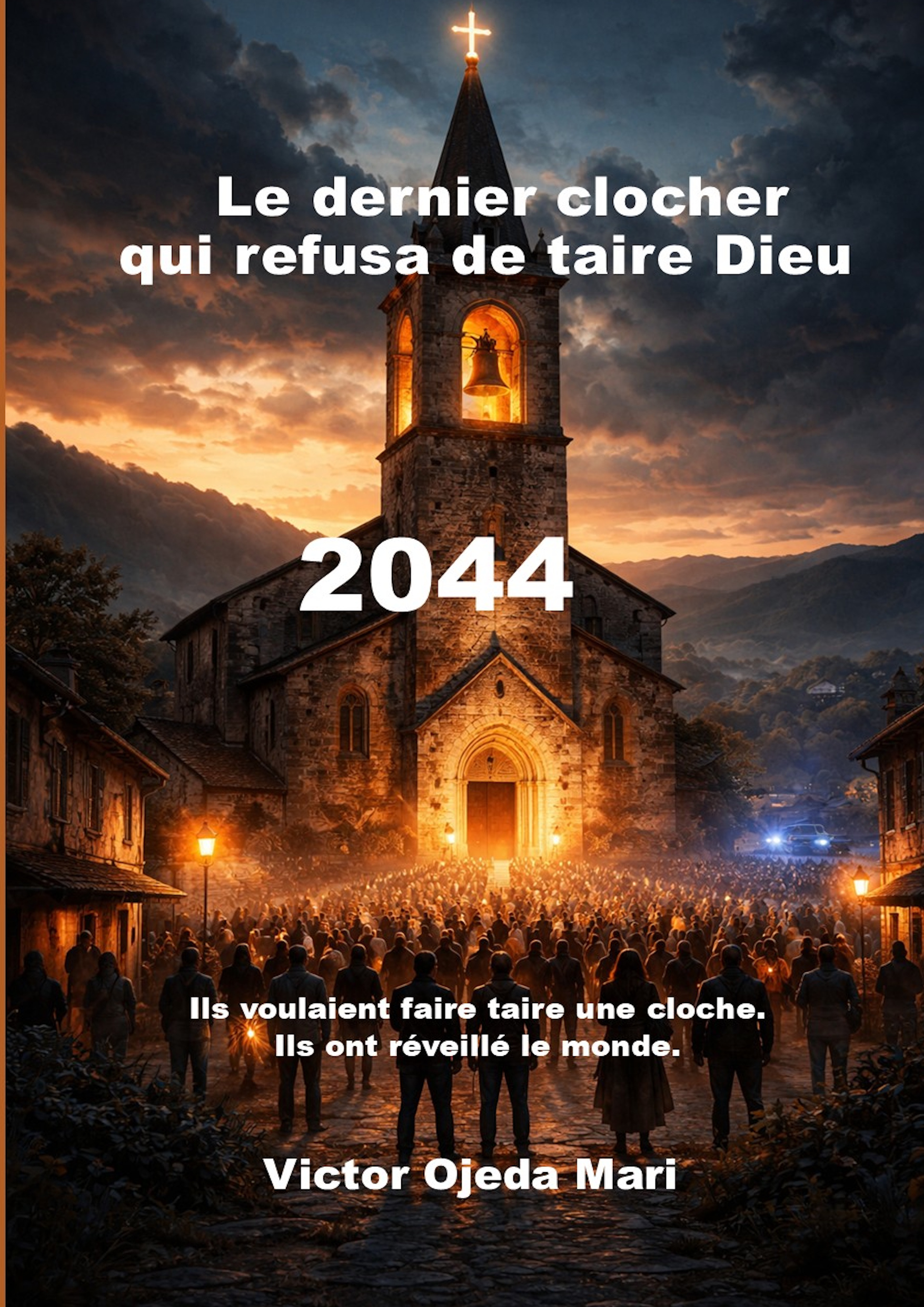Le dernier clocher qui refusa de ...