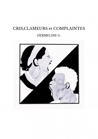 CRIS,CLAMEURS et COMPLAINTES