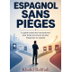 Espagnol sans piege