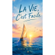 La Vie, C'est Facile