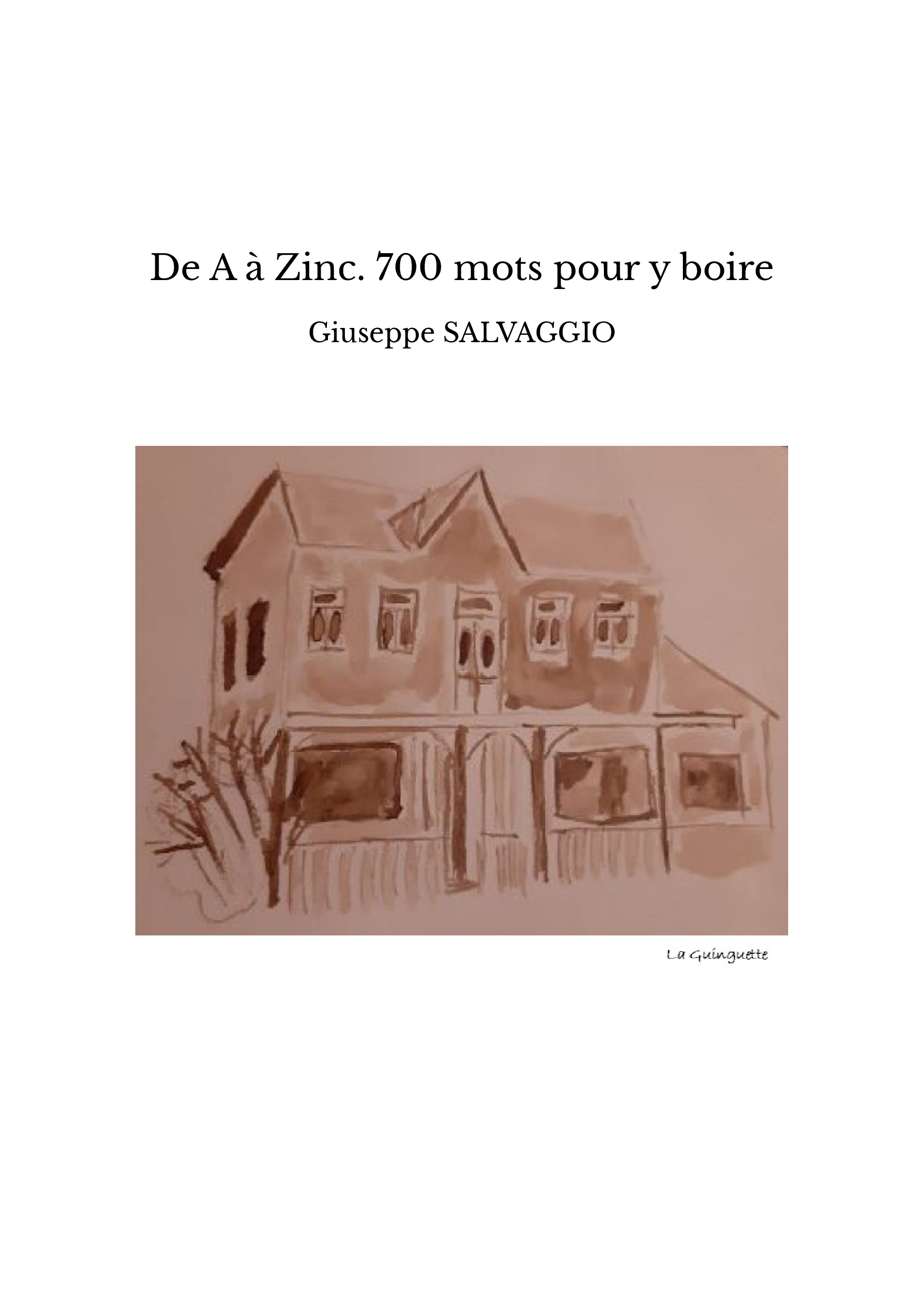De A à Zinc. 700 mots pour y boire