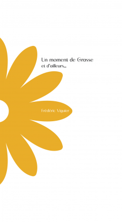 Un moment de Grasse