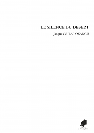 LE SILENCE DU DESERT