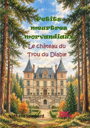 PETITS MEUTRES MORVANDIAUX tome 1