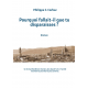Pourquoi fallait-il que tu disparaisse