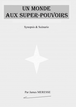 Synopsis & Scénario Super-Pouvoirs