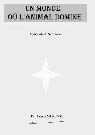 Synopsis & Scénario L'Animal Domine