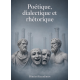 Poétique, dialectique et rhétorique