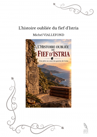 L'histoire oubliée du fief d'Istria