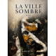 LA VILLE SOMBRE