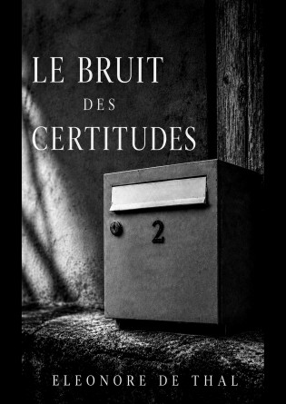 Le Bruit des Certitudes