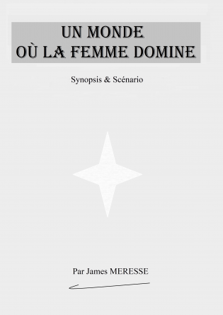 Synopsis et Scénario La Femme Domine