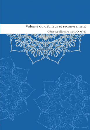 Volonté du débiteur et recouvrement