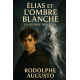 ÉLIAS ET L’OMBRE BLANCHE