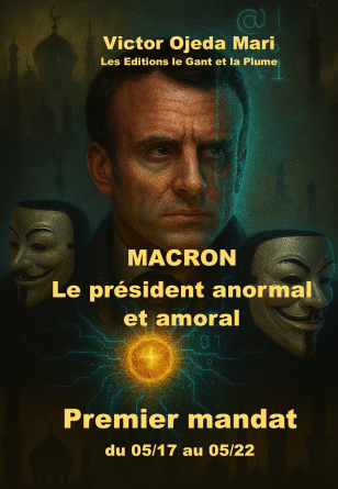 MACRON Le président anormal et amoral