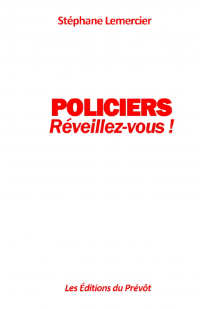 Policiers : réveillez-vous !