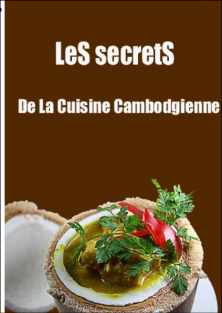 Les Secrets de la cuisine cambodgienne