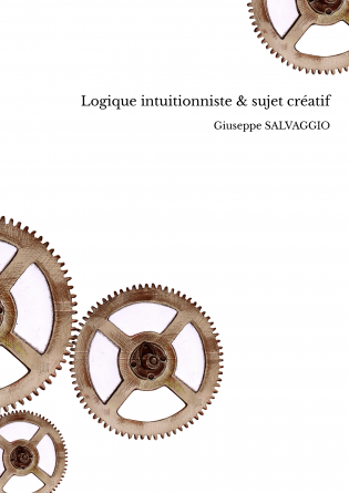 Logique intuitionniste & sujet créatif