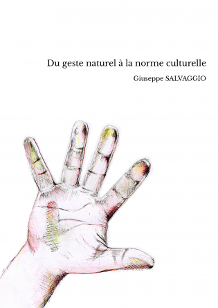 Du geste naturel à la norme culturelle
