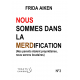 Nous sommes dans la merdification