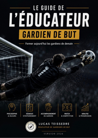 Le guide de l’éducateur gardien de but