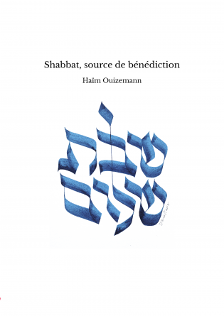 Shabbat, source de bénédiction
