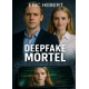 DEEPFAKE MORTEL