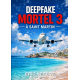 DEEPFAKE MORTEL 3