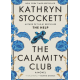 The Calamity Club A Novel 