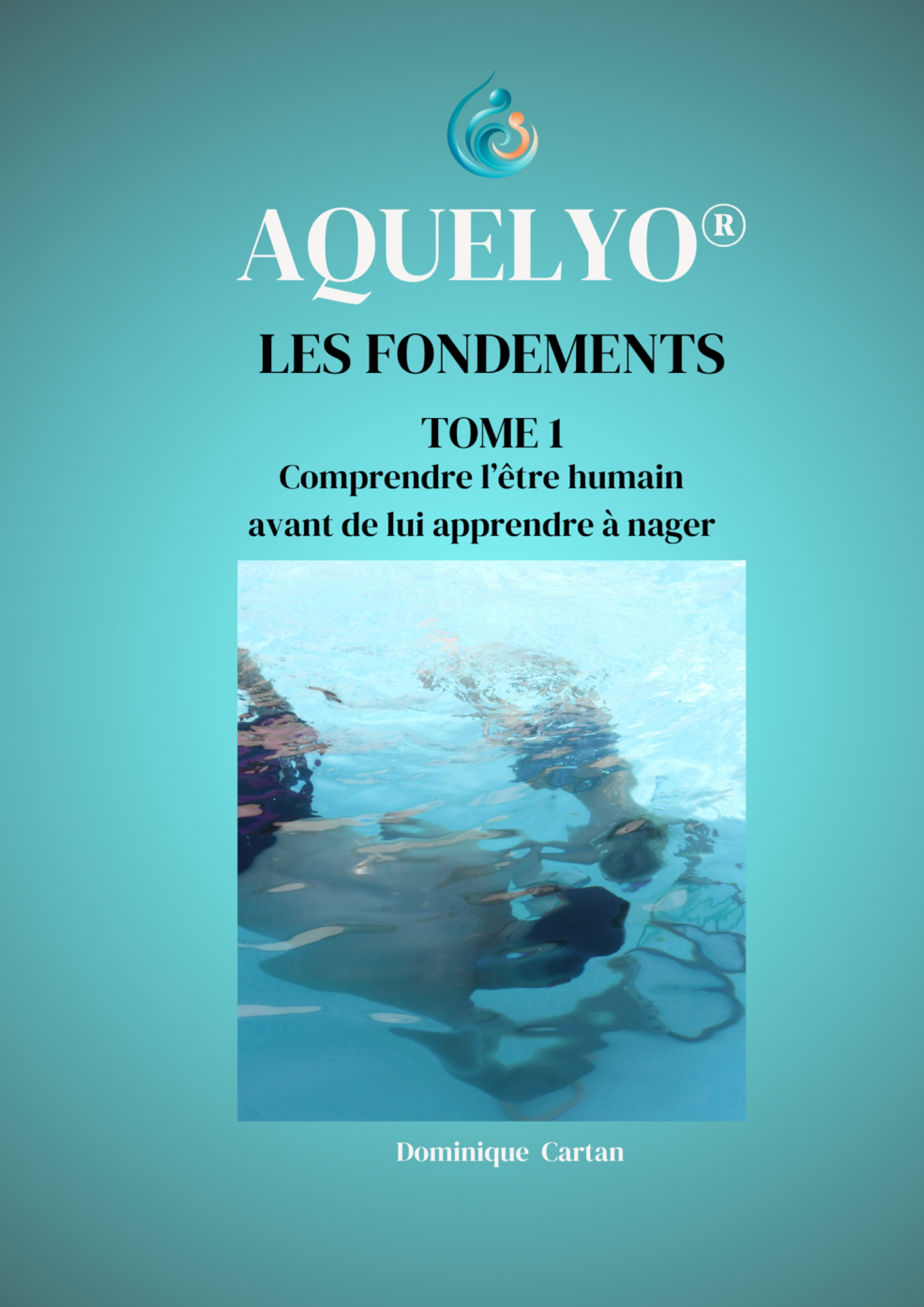 Aquelyo Tome 1 Les Fondements