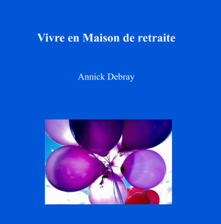 Vivre en Maison de retraite
