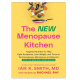 The New Menopause Kitchen Targeted Nutrition to Help Fight Symptoms, Lose Weight, and Thrive in Perimenopause, Menopause, and Be
