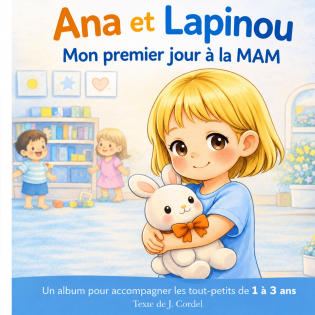 Ana et Lapinou. Premier jour à la MAM 