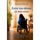 Entre ton silence et mes mots