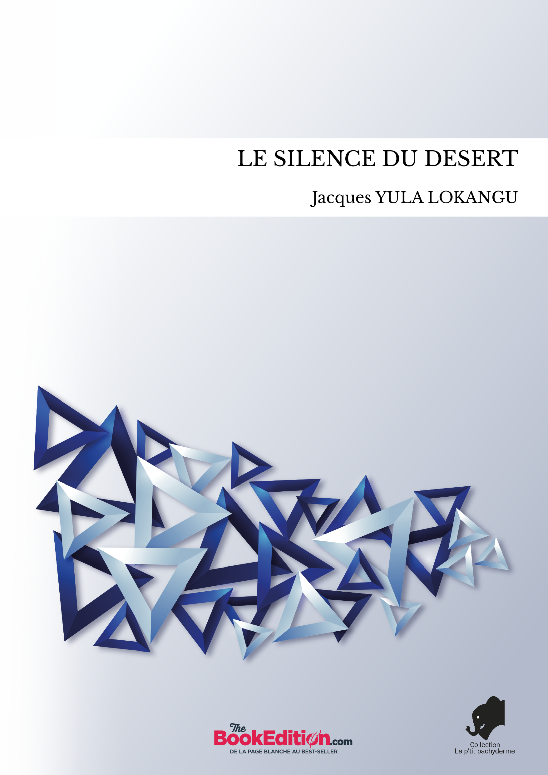 LE SILENCE DU DESERT