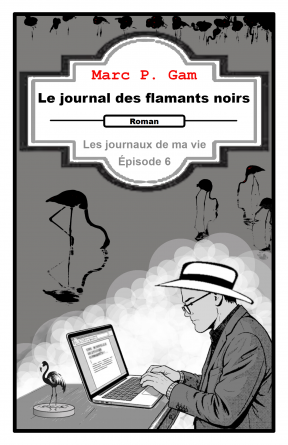 Le journal des flamants noirs