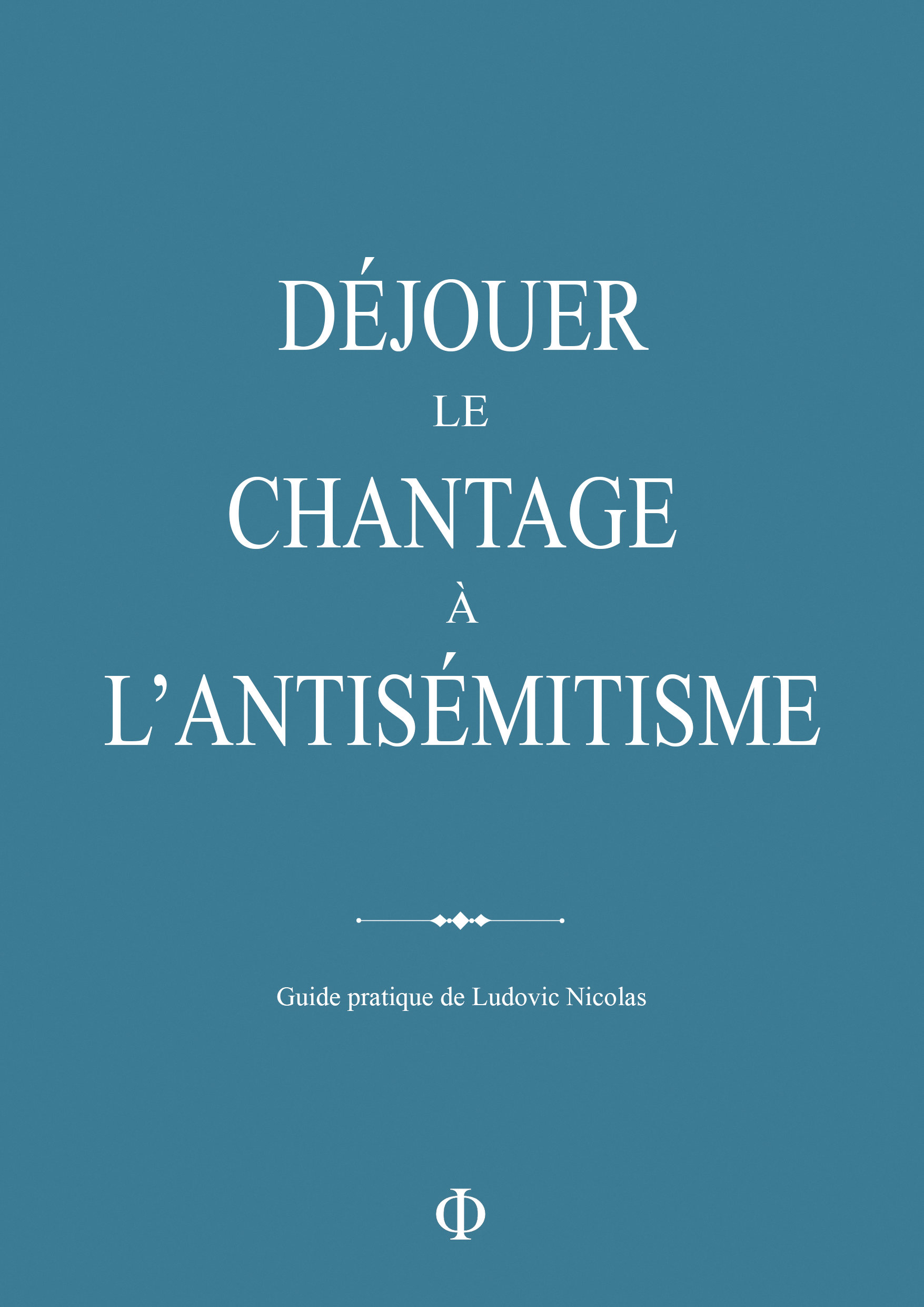 DÉJOUER LE CHANTAGE À L'ANTISÉMITISME