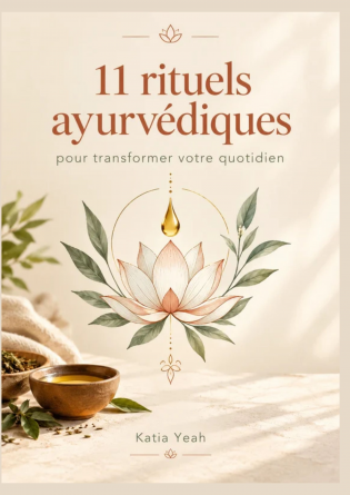 11 Rituels Ayurvédiques 
