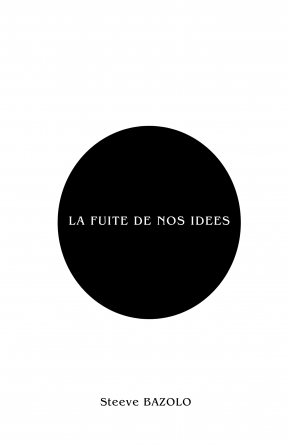 LA FUITE DE NOS IDEES