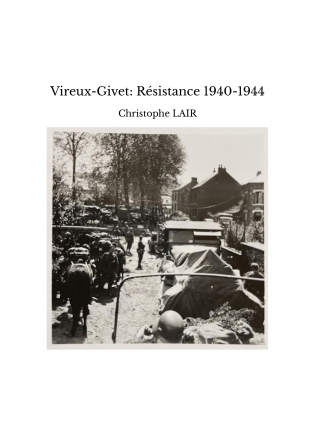 Vireux-Givet: Résistance 1940-1944
