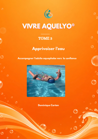 Vivre Aquelyo® - Aquaphobie - Tome 3