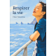 Respirer la vie