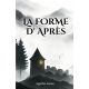 La forme d'après