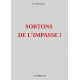 SORTONS DE L'IMPASSE !