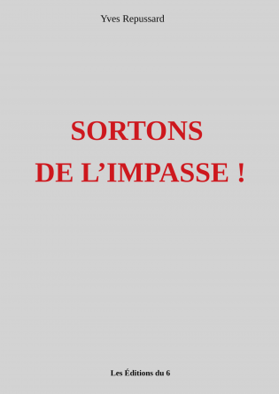 SORTONS DE L'IMPASSE !