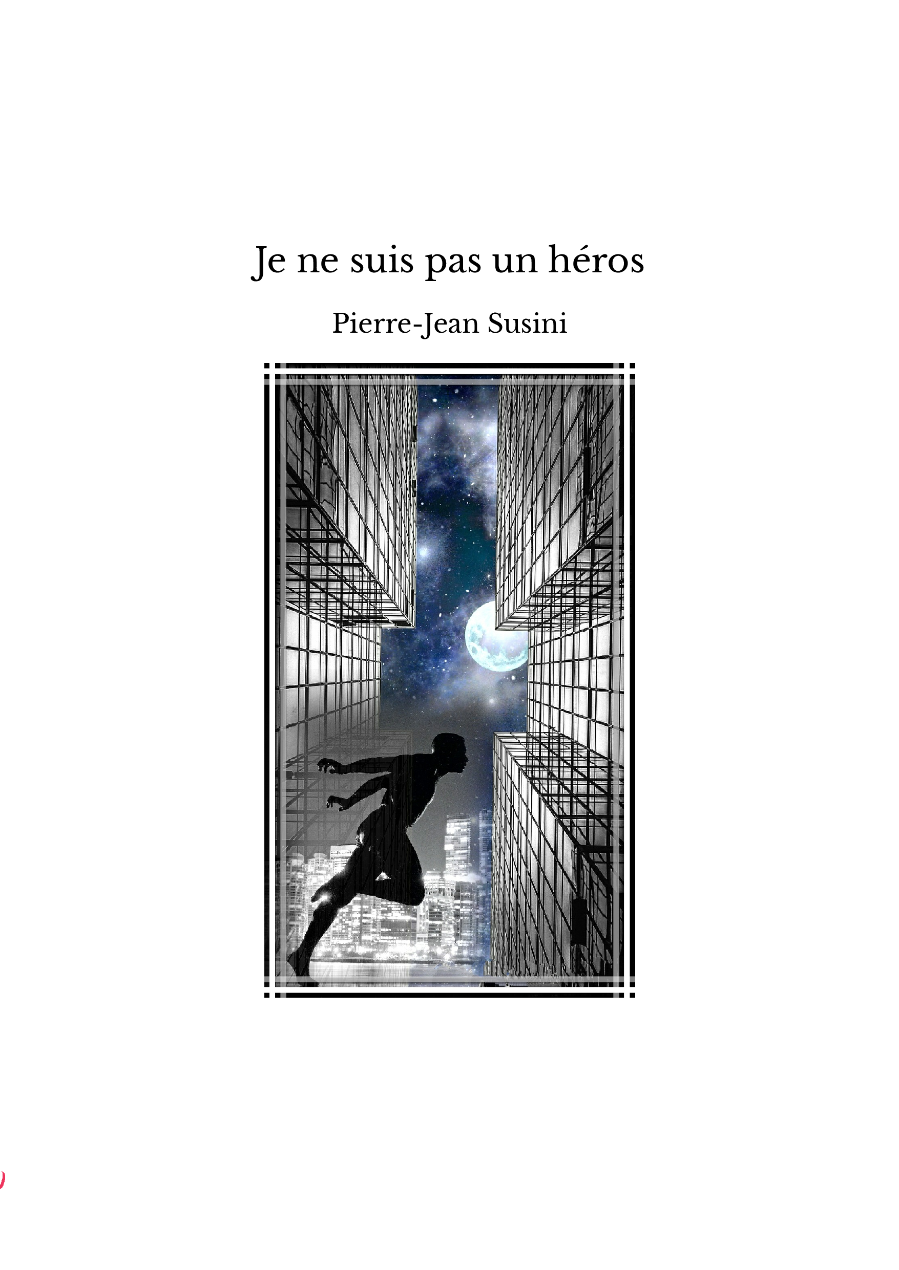 Je ne suis pas un héros