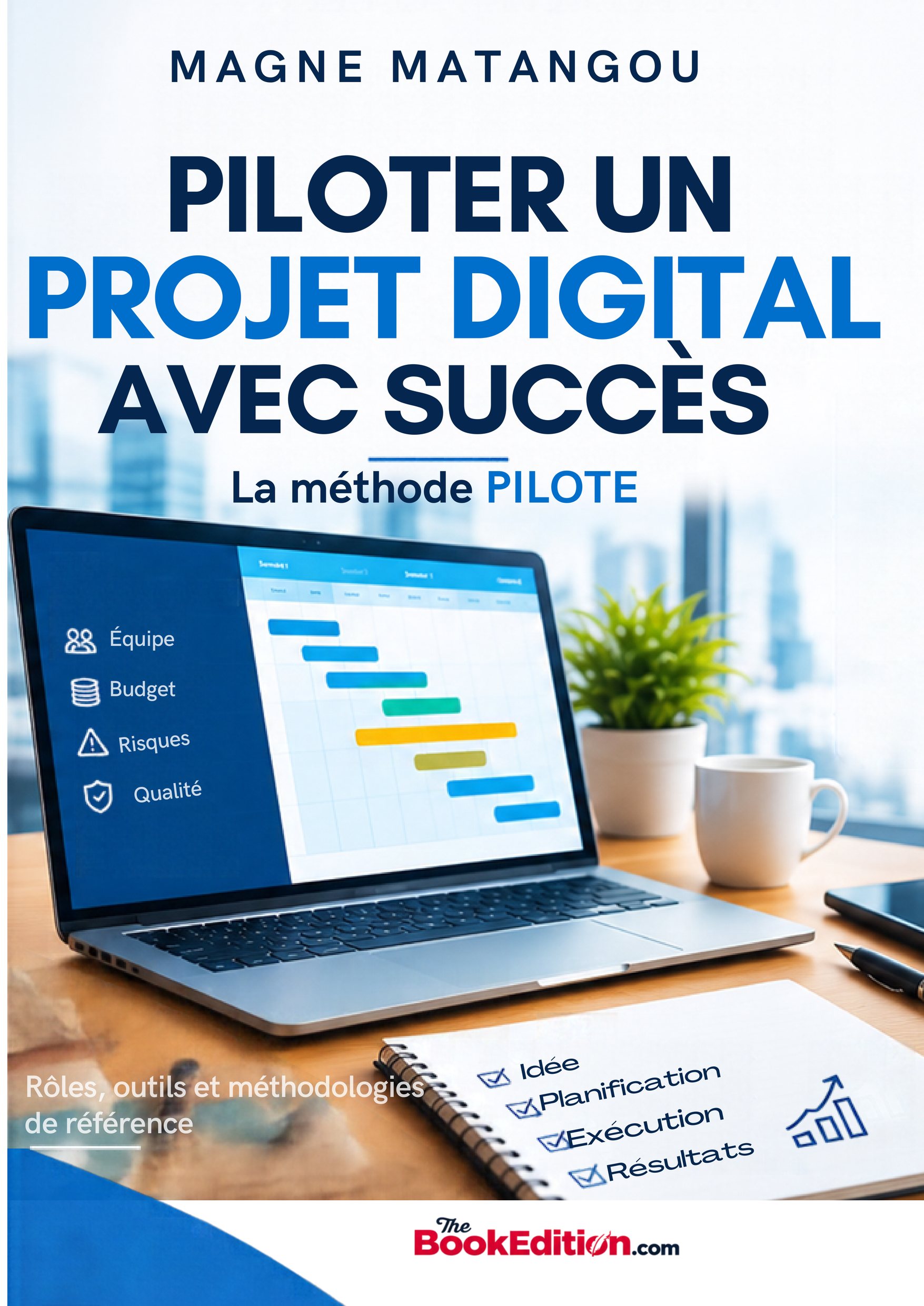 Piloter un projet digital avec succès