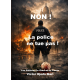 NON ! La police ne tue pas !