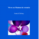 Vivre en Maison de retraite