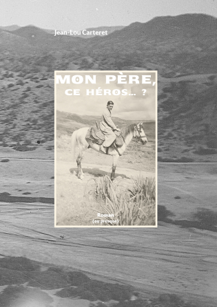 Mon Père,ce Héros... ?